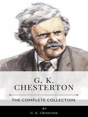 cover image of G. K. Chesterton &#8211; the Complete Collection